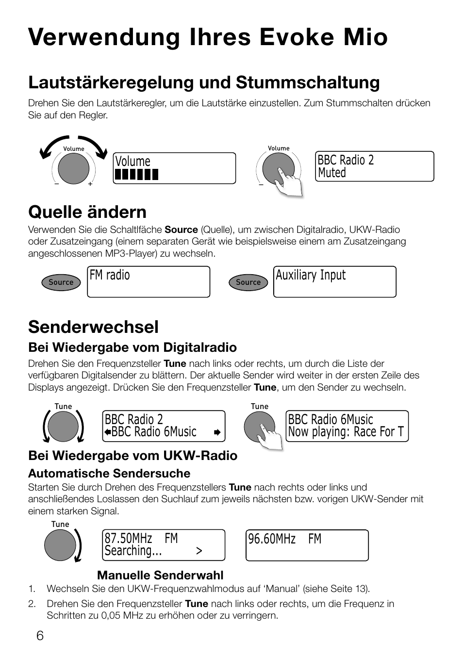 Verwendung ihres evoke mio, Lautstärkeregelung und stummschaltung, Quelle ändern | Senderwechsel, Volume, Fm radio, Bbc radio 6music bbc radio 2, Auxiliary input, Bei wiedergabe vom digitalradio, Bei wiedergabe vom ukw-radio | Pure Evoke Mio Deutsche Grammophon User Manual | Page 26 / 112
