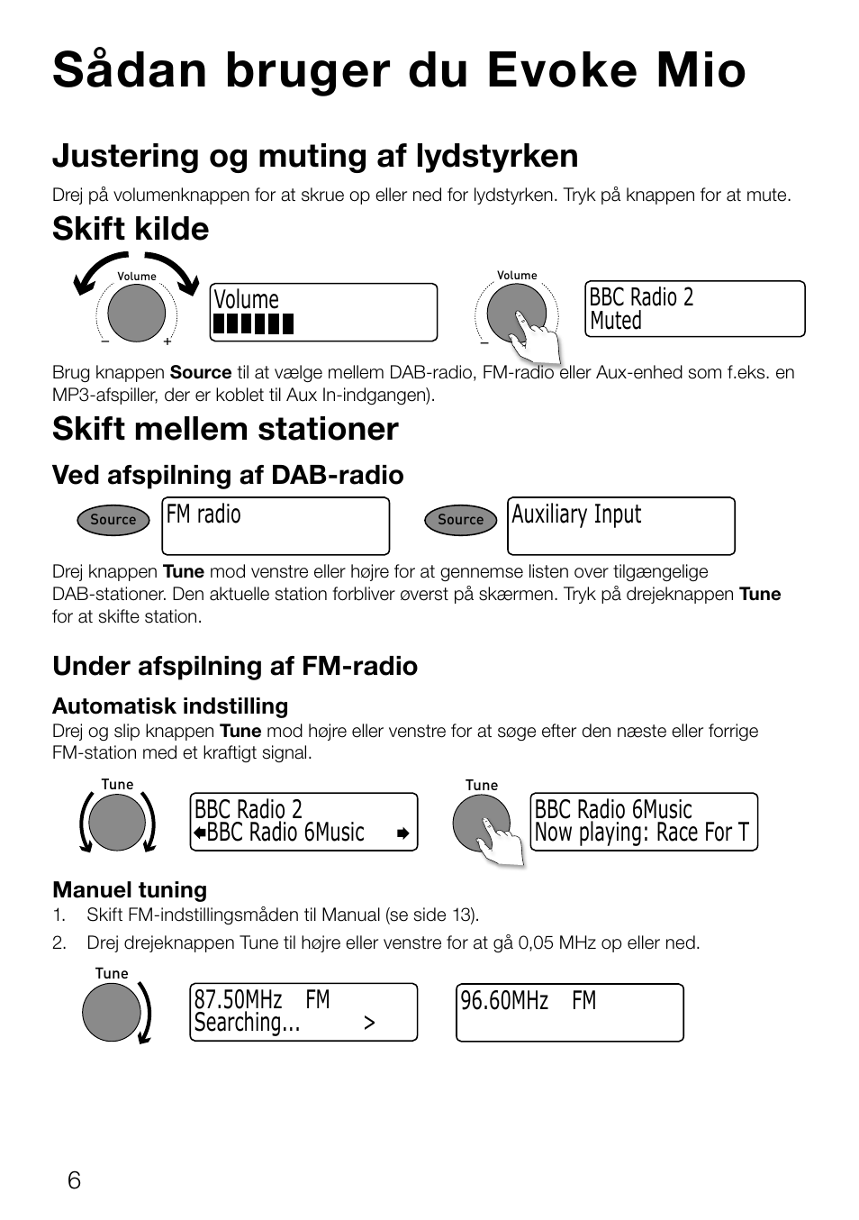 Sådan bruger du evoke mio, Justering og muting af lydstyrken, Skift kilde | Skift mellem stationer, Ved afspilning af dab-radio, Under afspilning af fm-radio, Volume, Fm radio, Bbc radio 6music bbc radio 2, Auxiliary input | Pure Evoke Mio Deutsche Grammophon User Manual | Page 80 / 112