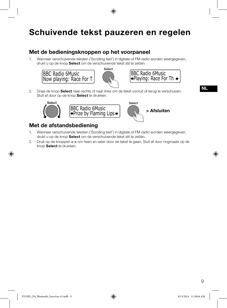 Schuivende tekst pauzeren en regelen, Now playing: race for t bbc radio 6music, Met de bedieningsknoppen op het voorpaneel | Met de afstandsbediening | Pure Evoke D4 with Bluetooth User Manual | Page 121 / 136