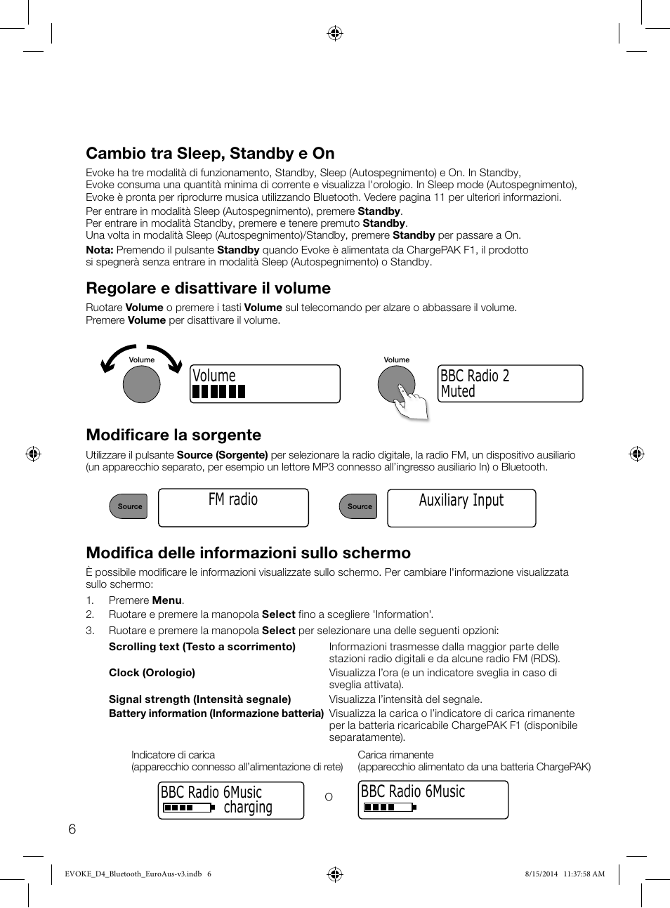 Volume fm radio, Bbc radio 6music 50, Regolare e disattivare il volume | Modificare la sorgente, Muted bbc radio 2 auxiliary input, Modifica delle informazioni sullo schermo, Bbc radio 6music charging, Cambio tra sleep, standby e on | Pure Evoke D4 with Bluetooth User Manual | Page 74 / 136