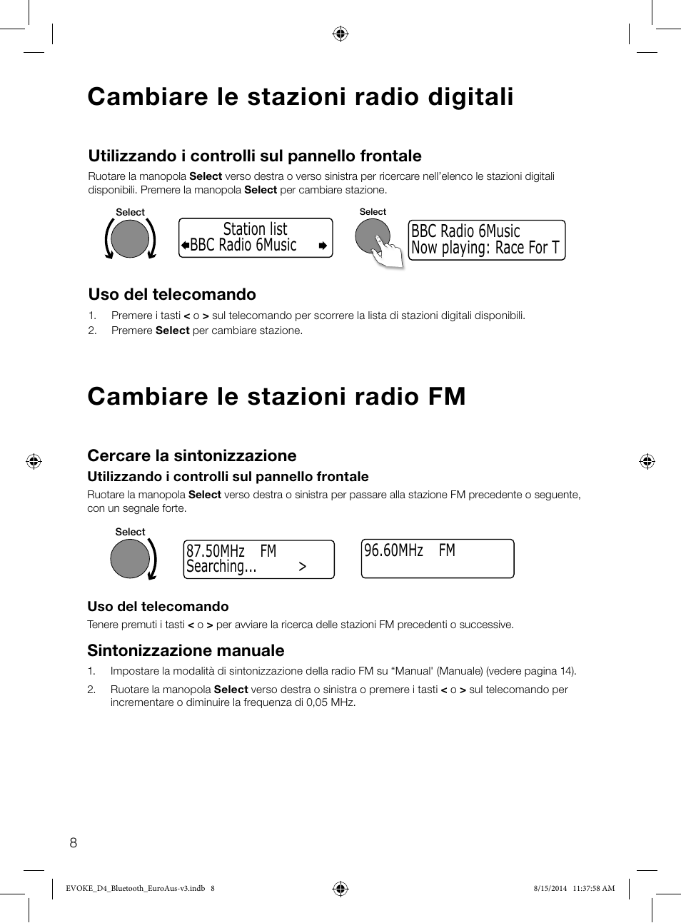 Cambiare le stazioni radio digitali, Cambiare le stazioni radio fm, 60mhz fm | Utilizzando i controlli sul pannello frontale, Uso del telecomando, Cercare la sintonizzazione, Sintonizzazione manuale, 50mhz fm searching | Pure Evoke D4 with Bluetooth User Manual | Page 76 / 136