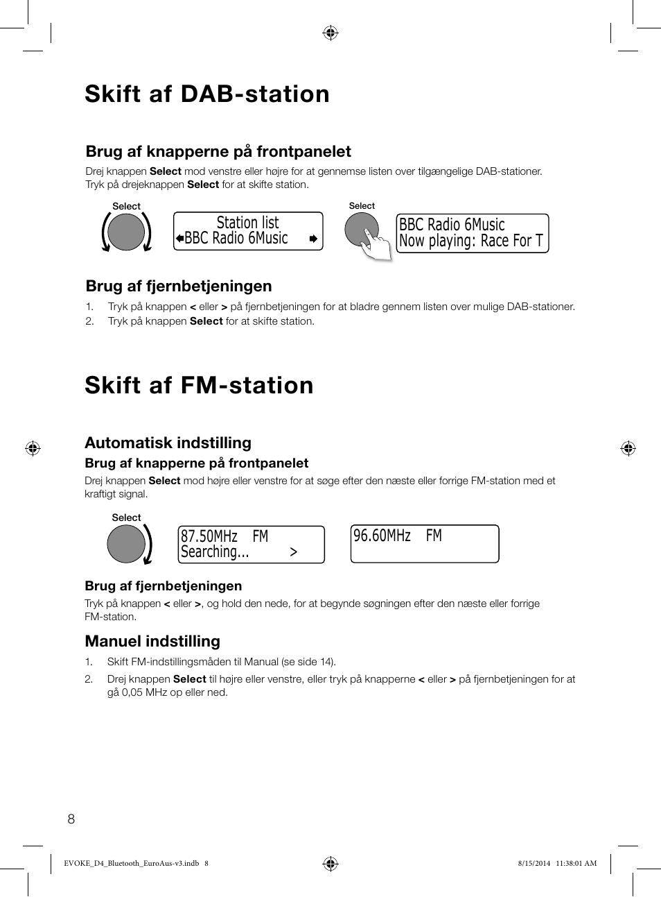 Skift af dab-station, Skift af fm-station, 60mhz fm | Brug af knapperne på frontpanelet, Brug af fjernbetjeningen, Automatisk indstilling, Manuel indstilling, 50mhz fm searching | Pure Evoke D4 with Bluetooth User Manual | Page 98 / 136