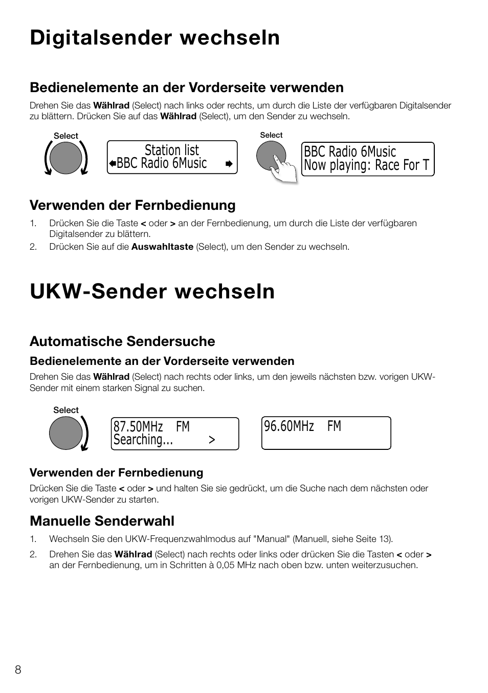 Digitalsender wechseln, Ukw-sender wechseln, Now playing: race for t bbc radio 6music | Bbc radio 6music station list, Bedienelemente an der vorderseite verwenden, Verwenden der fernbedienung, Automatische sendersuche, Manuelle senderwahl | Pure Evoke D4 User Manual | Page 30 / 124