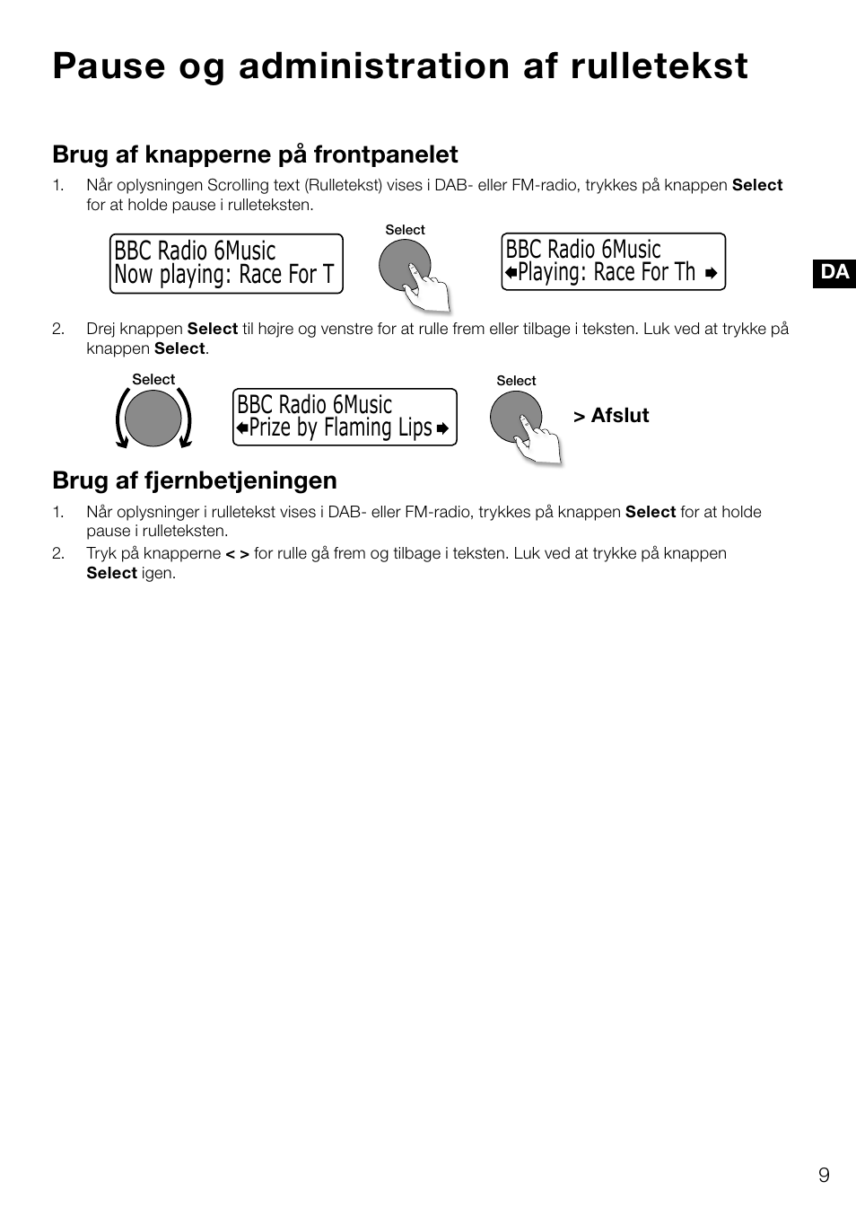 Pause og administration af rulletekst, Now playing: race for t bbc radio 6music, Brug af knapperne på frontpanelet | Brug af fjernbetjeningen | Pure Evoke D4 User Manual | Page 91 / 124