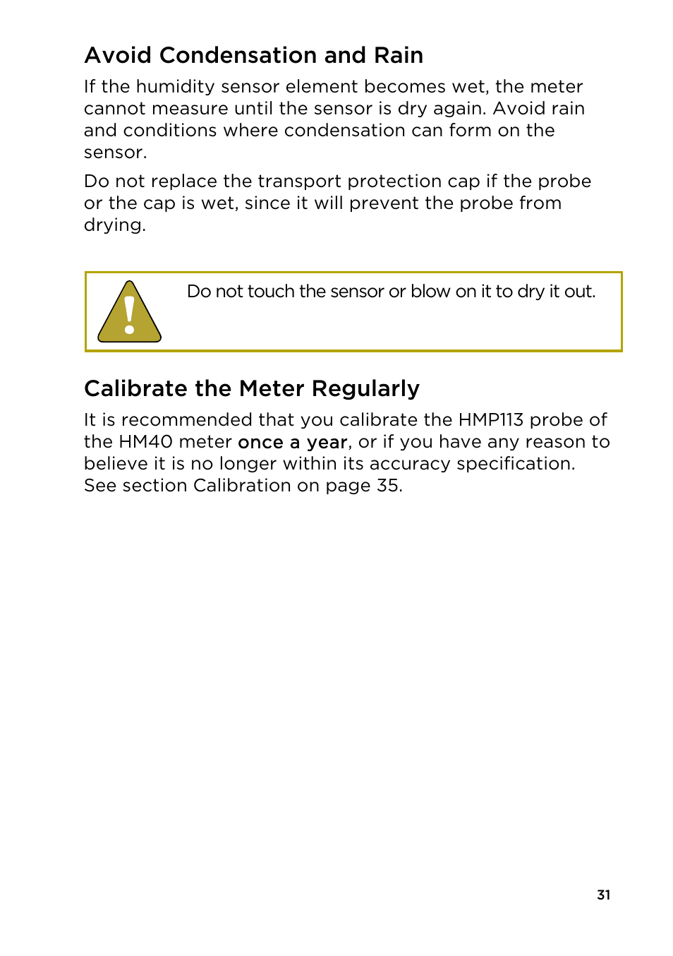 Avoid condensation and rain, Calibrate the meter regularly | Vaisala HM40 User Manual | Page 32 / 47