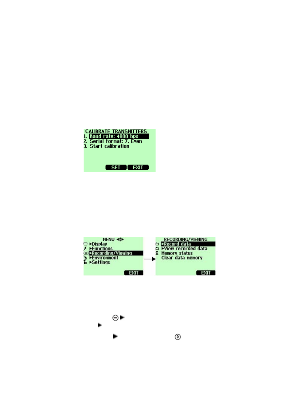 Calibrate transmitters (used only with dmp248), Recording/viewing menu, Recording data | Figure 11, Calibrate transmitters display, Figure 12, Recording, Recording/viewing menu recording data | Vaisala DM70 User Manual | Page 34 / 93