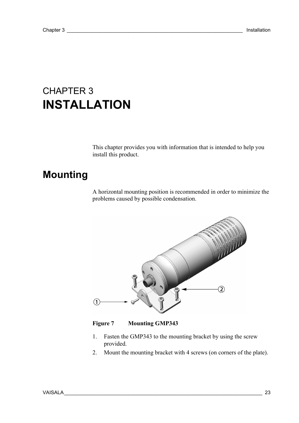 Chapter 3 installation, Mounting, Chapter 3 | Figure 7, Mounting gmp343, Installation | Vaisala GMP343 User Manual | Page 25 / 94