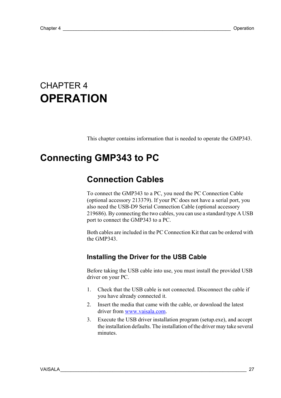 Chapter 4 operation, Connecting gmp343 to pc, Connection cables | Installing the driver for the usb cable, Chapter 4, Chapter 4, operation: th, Chapter 4, operation, on, Operation | Vaisala GMP343 User Manual | Page 29 / 94