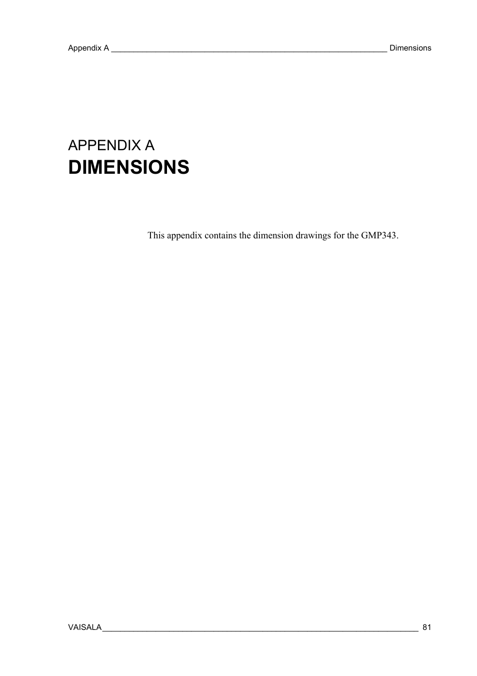 Appendix a dimensions, Appendix a, Appendix a, dimensions: this a | Dimensions | Vaisala GMP343 User Manual | Page 83 / 94