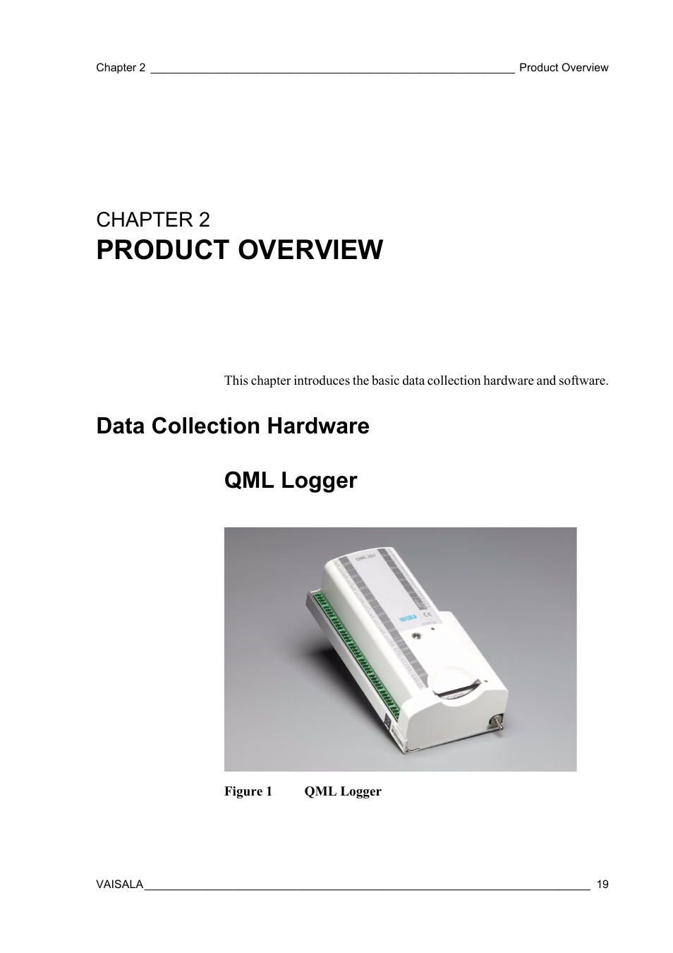 Chapter 2 product overview, Data collection hardware, Qml logger | Chapter 2, Figure 1, Product overview, Data collection hardware qml logger | Vaisala Hydromet Data Collection Platform User Manual | Page 21 / 160