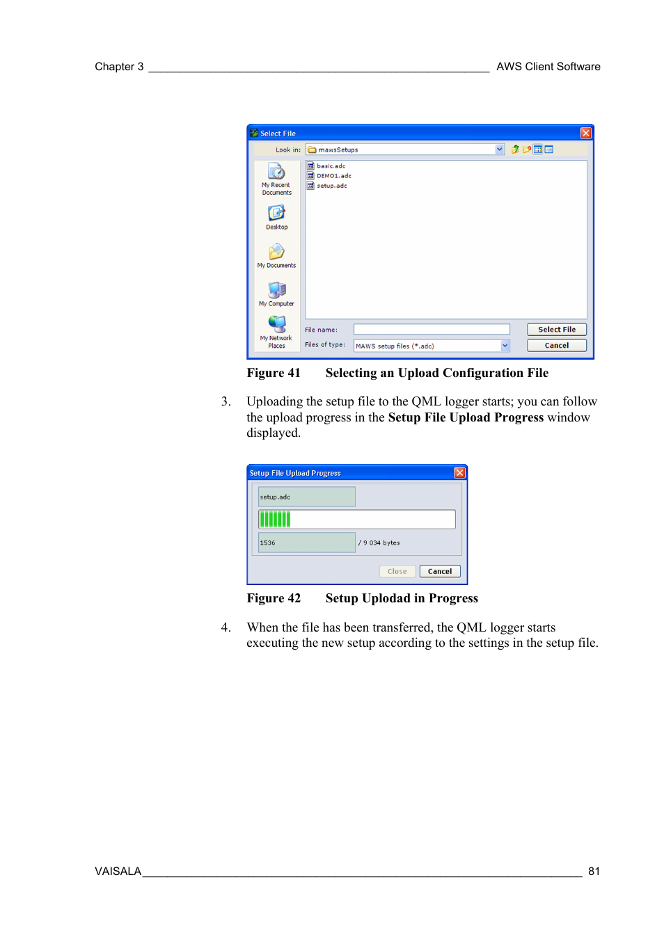 Figure 41, Selecting an upload configuration file, Figure 42 | Setup uplodad in progress, Window is displayed as shown in | Vaisala Hydromet Data Collection Platform User Manual | Page 83 / 160