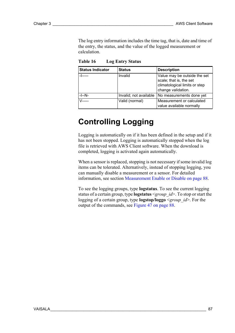 Controlling logging, Table 16, Log entry status | Vaisala Hydromet Data Collection Platform User Manual | Page 89 / 160
