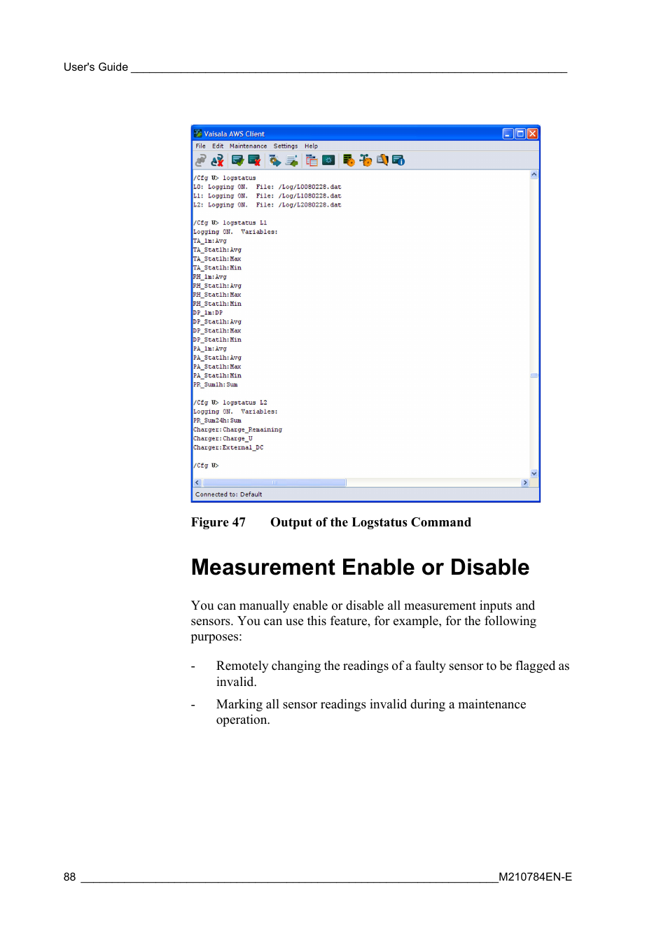 Measurement enable or disable, Figure 47, Output of the logstatus command | Information, see section, Output of the commands, see | Vaisala Hydromet Data Collection Platform User Manual | Page 90 / 160