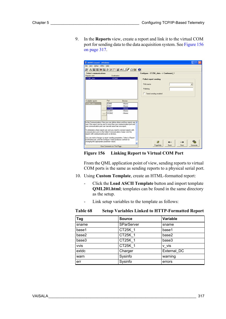 Figure 156 linking report to virtual com port, Table 68, Setup variables linked to http-formatted report | Vaisala Hydromet Data Collection Platform User Manual | Page 319 / 384