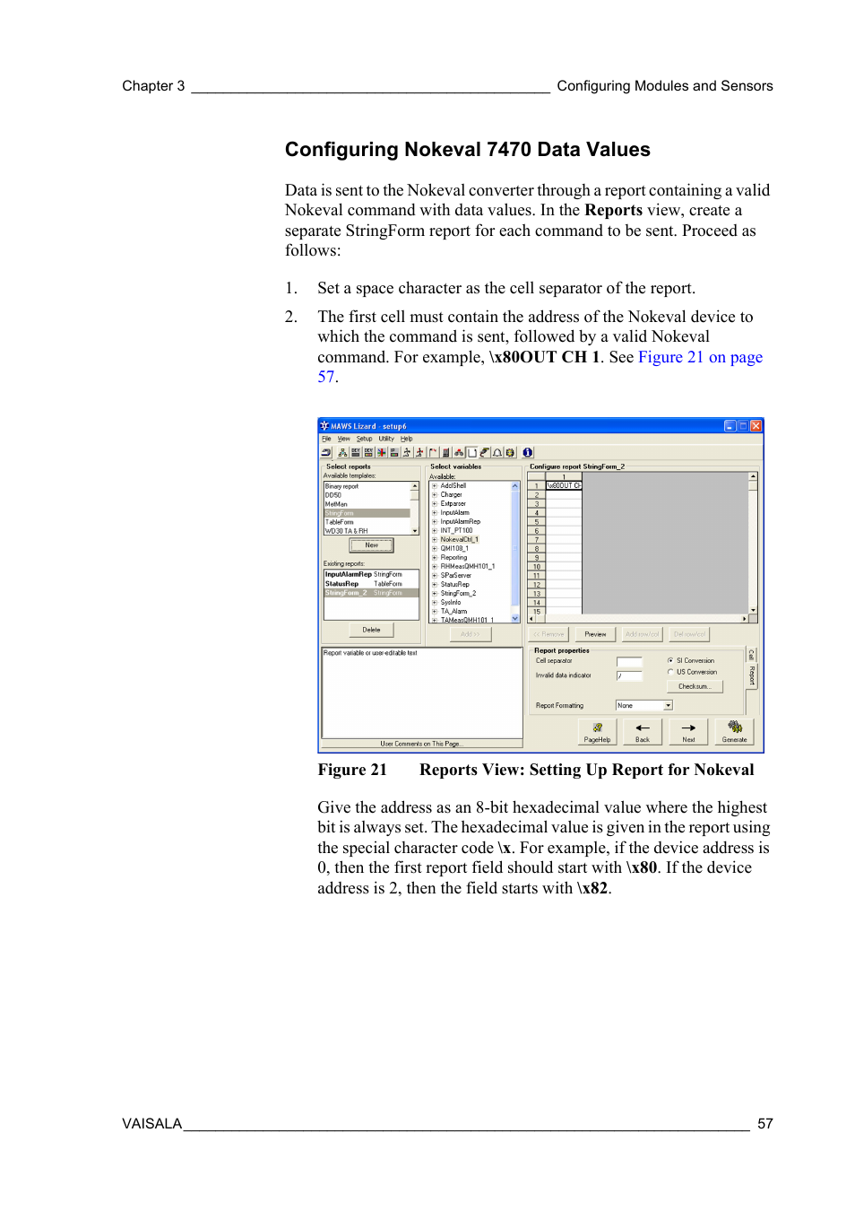 Configuring nokeval 7470 data values, Figure 21, Reports view: setting up report for nokeval | Vaisala Hydromet Data Collection Platform User Manual | Page 59 / 384