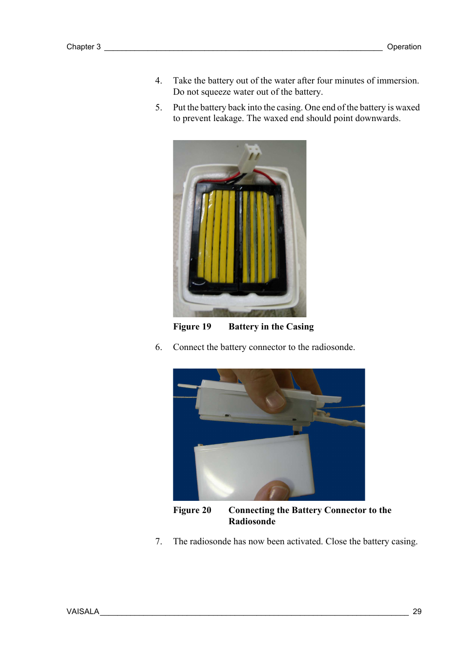 Figure 19, Battery in the casing, Figure 20 | Connecting the battery connector to the radiosonde | Vaisala RS92-KL User Manual | Page 31 / 45