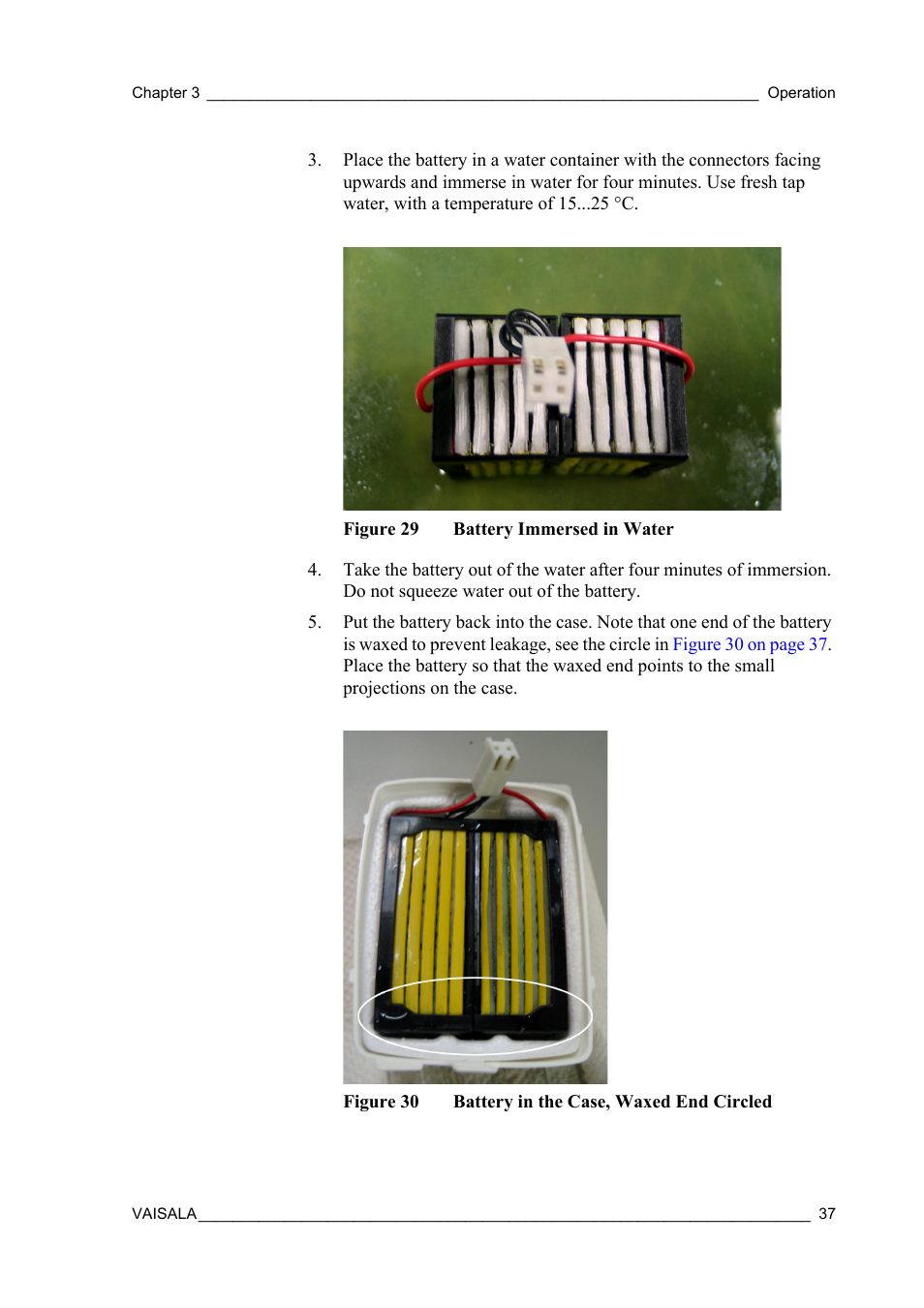 Figure 29, Battery immersed in water, Figure 30 | Battery in the case, waxed end circled | Vaisala RS92-SGP User Manual | Page 39 / 58