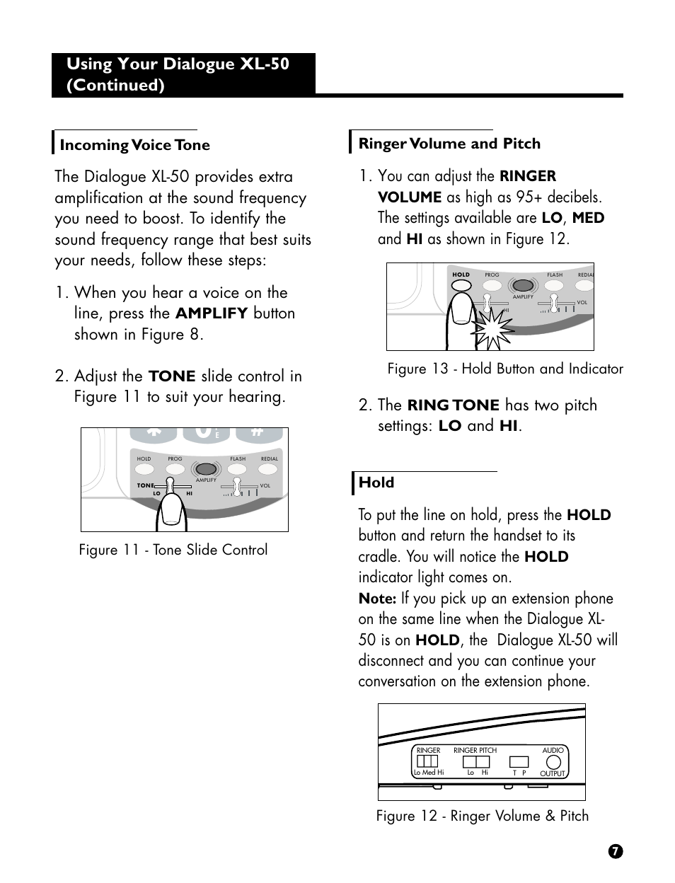 Using your dialogue xl-50 (continued), Figure 11 - tone slide control, Figure 12 - ringer volume & pitch | Figure 13 - hold button and indicator | Ameriphone DIALOGUE XL 50 User Manual | Page 9 / 15