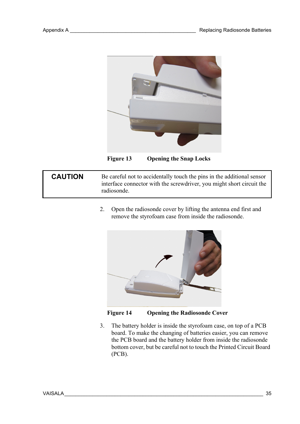 Figure 13, Opening the snap locks, Figure 14 | Opening the radiosonde cover, Radiosonde to loosen the snap locks. see, Caution | Vaisala RS41 User Manual | Page 37 / 44