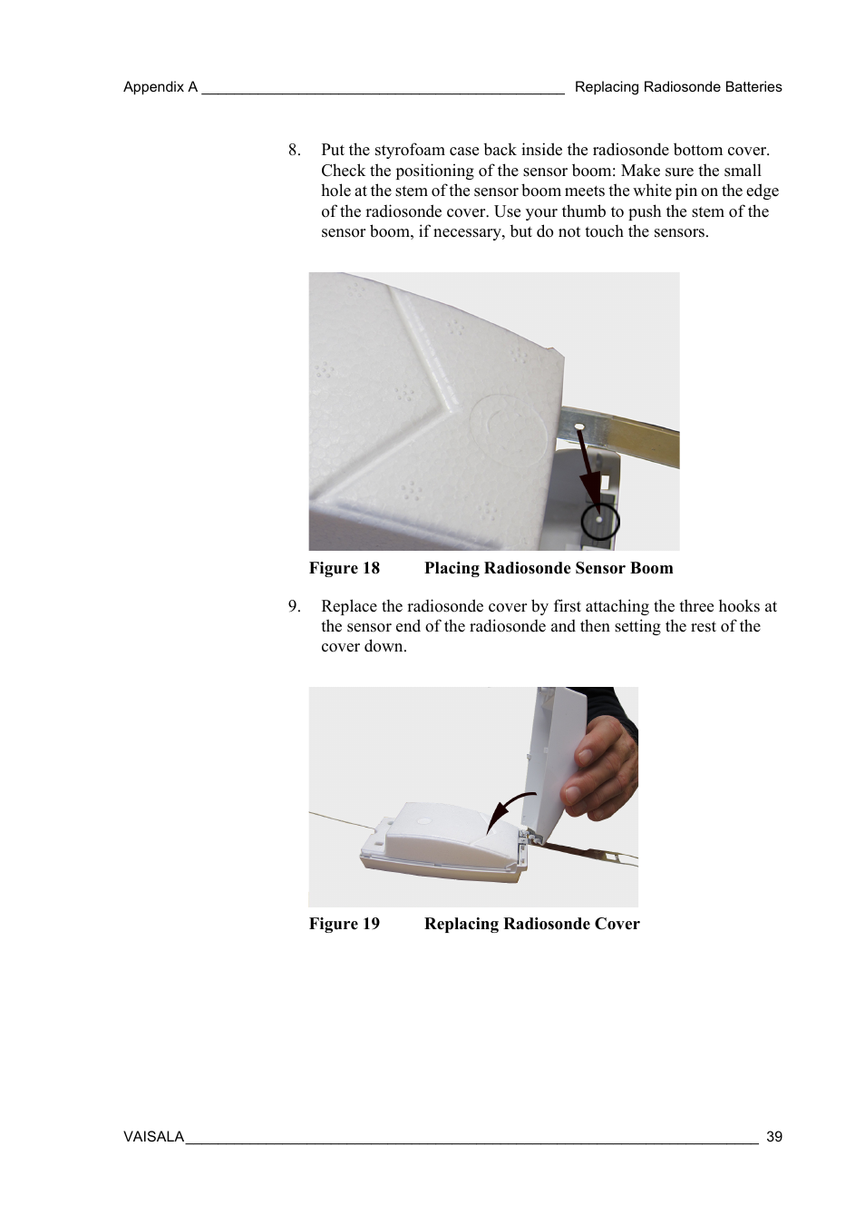 Figure 18, Placing radiosonde sensor boom, Figure 19 | Replacing radiosonde cover | Vaisala RS41 User Manual | Page 41 / 44