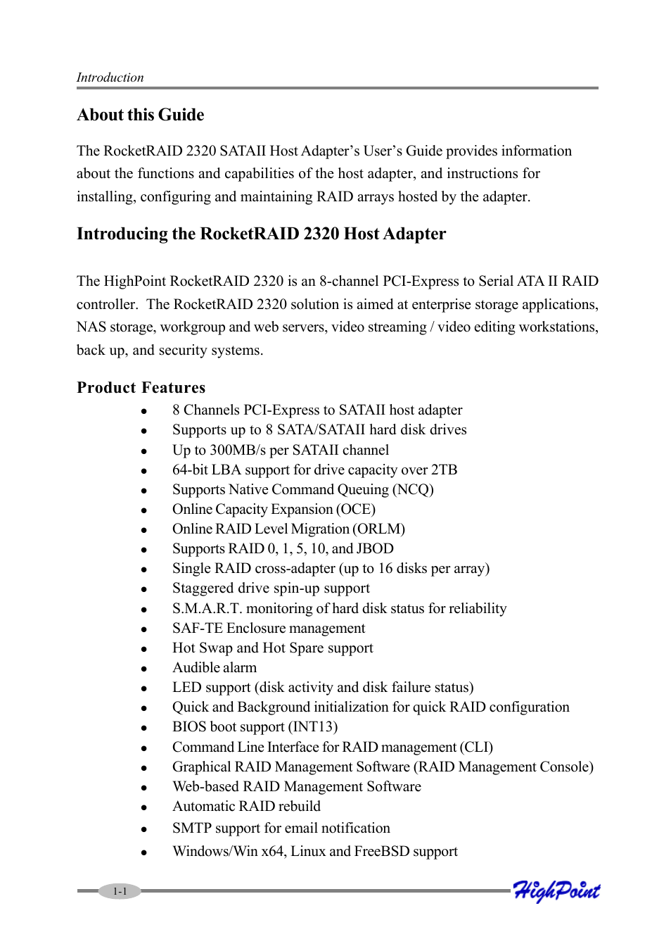 About this guide, Introducing the rocketraid 2320 host adapter, Product features | 8 channels pci-express to sataii host adapter, Supports up to 8 sata/sataii hard disk drives, Up to 300mb/s per sataii channel, Bit lba support for drive capacity over 2tb, Supports native command queuing (ncq), Online capacity expansion (oce), Online raid level migration (orlm) | HighPoint RocketRAID 2320 User Manual | Page 6 / 77