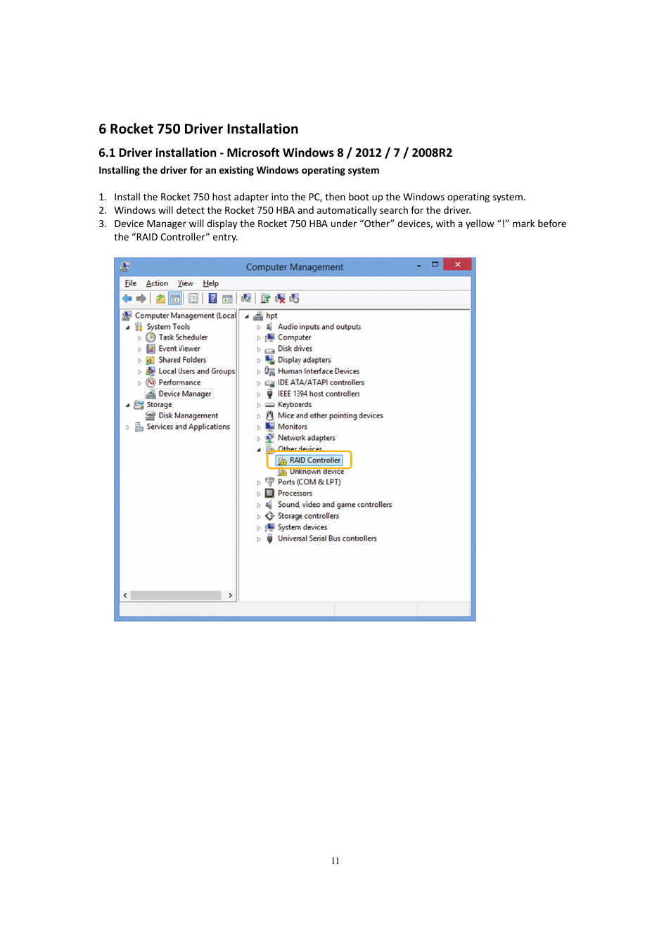 Rocket 750 driver installation, 6 rocket 750 driver installation, 1 driver installation - microsoft windows | 6 ro, Ocket 750, 0 driver in, Stallation | HighPoint Rocket 750 User Manual | Page 11 / 34