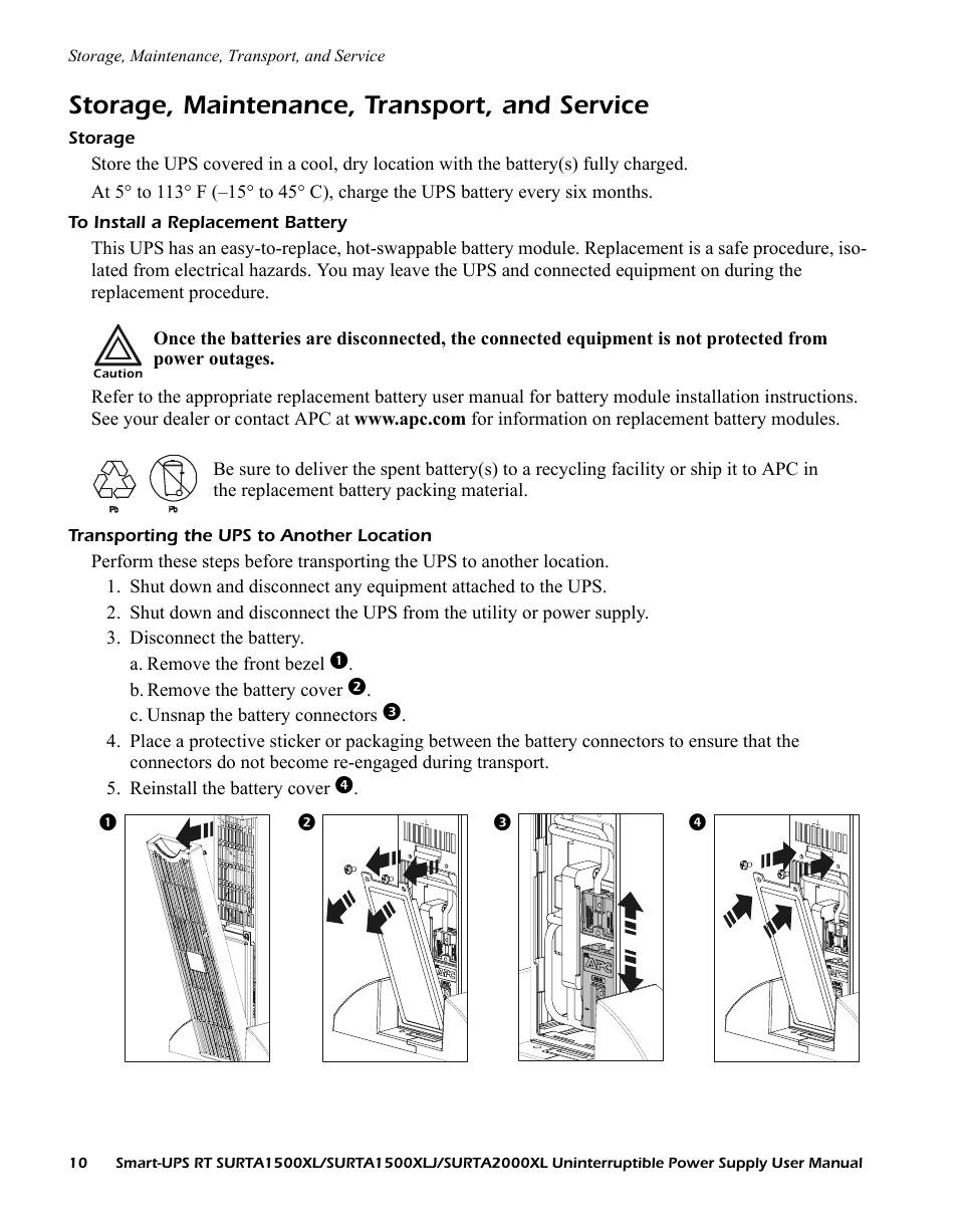Storage, maintenance, transport, and service, Storage, To install a replacement battery | Transporting the ups to another location | American Power Conversion SURTA1500XL User Manual | Page 10 / 16