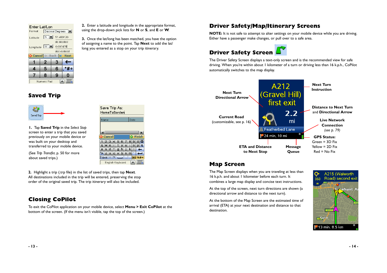 Saved trip closing copilot, Driver safety/map/itinerary screens, Driver safety screen | Map screen | ALK Technologies CoPilot A780 User Manual | Page 9 / 47