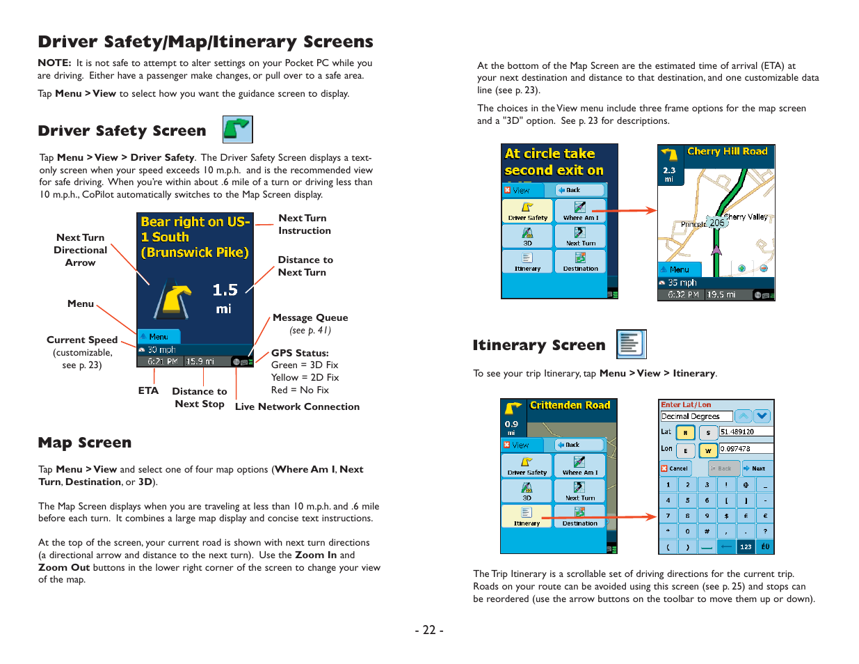 Driver safety/map/itinerary screens, Itinerary screen, Driver safety screen map screen | ALK Technologies Pocket PC 6 User Manual | Page 24 / 57