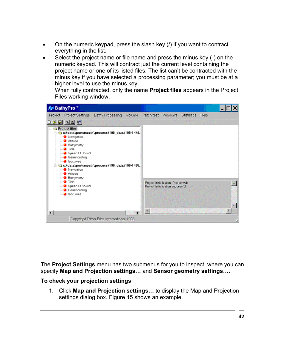 Providing project settings to bathypro, Roviding, Roject | Ettings to, Athy | Triton BathyPro User Manual | Page 42 / 112