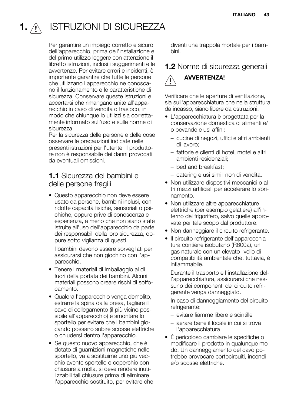 Istruzioni di sicurezza, 1 sicurezza dei bambini e delle persone fragili, 2 norme di sicurezza generali | Electrolux ENN2800BOW User Manual | Page 43 / 64