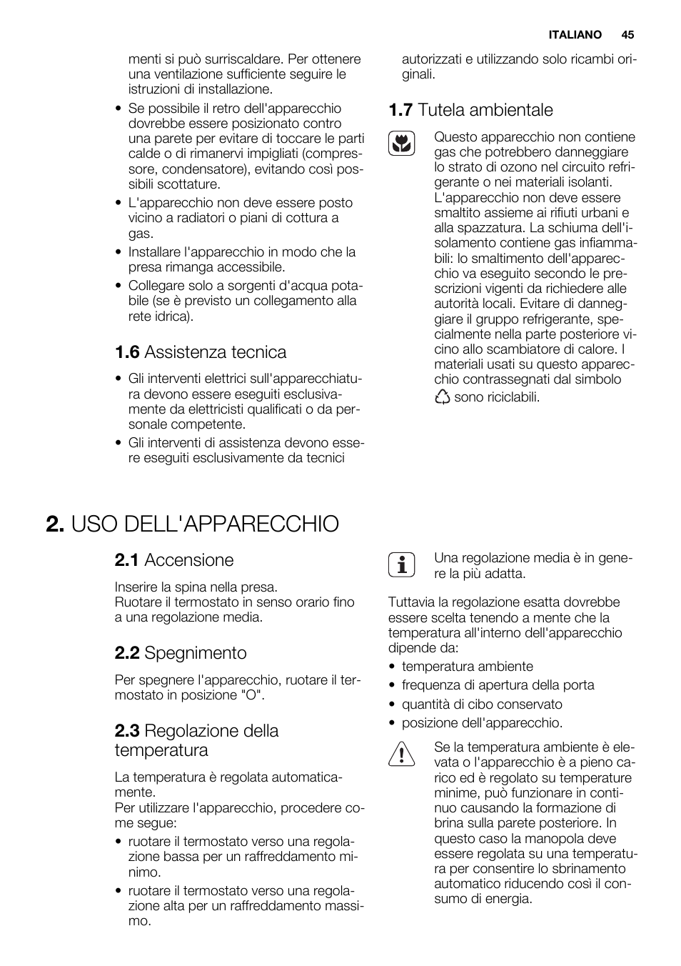 Uso dell'apparecchio, 6 assistenza tecnica, 7 tutela ambientale | 1 accensione, 2 spegnimento, 3 regolazione della temperatura | Electrolux ENN2800BOW User Manual | Page 45 / 64