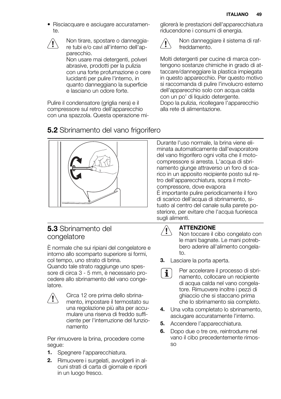 2 sbrinamento del vano frigorifero, 3 sbrinamento del congelatore | Electrolux ENN2800BOW User Manual | Page 49 / 64