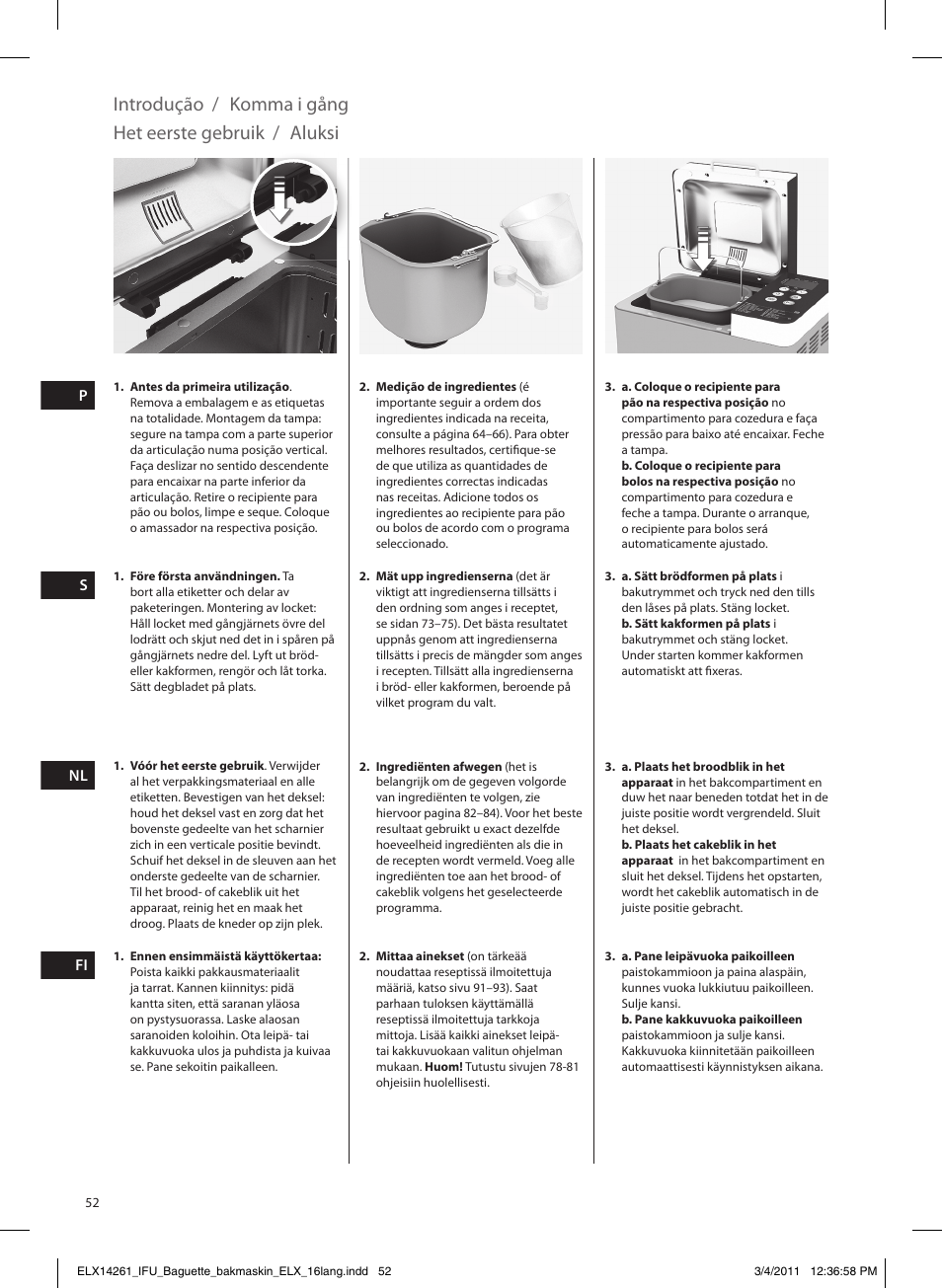 Introdução, Komma i gång, Het eerste gebruik | Aluksi | Electrolux EBM8000 User Manual | Page 52 / 192