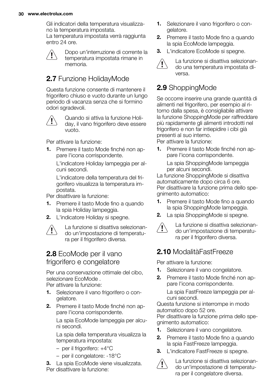 7 funzione holidaymode, 8 ecomode per il vano frigorifero e congelatore, 9 shoppingmode | 10 modalitàfastfreeze | Electrolux ENN2814COW User Manual | Page 30 / 76