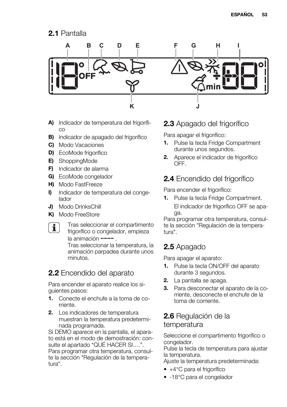 1 pantalla, 2 encendido del aparato, 3 apagado del frigorífico | 4 encendido del frigorífico, 5 apagado, 6 regulación de la temperatura | Electrolux ENN2814COW User Manual | Page 53 / 76