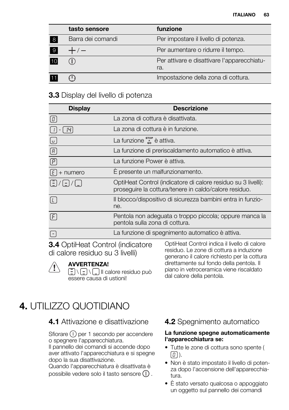 Utilizzo quotidiano, 3 display del livello di potenza, 1 attivazione e disattivazione | 2 spegnimento automatico | Electrolux EHI6740F9K User Manual | Page 63 / 76