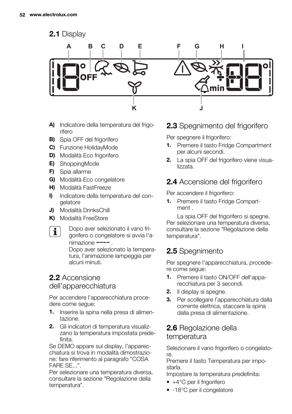 1 display, 2 accensione dell'apparecchiatura, 3 spegnimento del frigorifero | 4 accensione del frigorifero, 5 spegnimento, 6 regolazione della temperatura | Electrolux ENN2853COW User Manual | Page 52 / 72