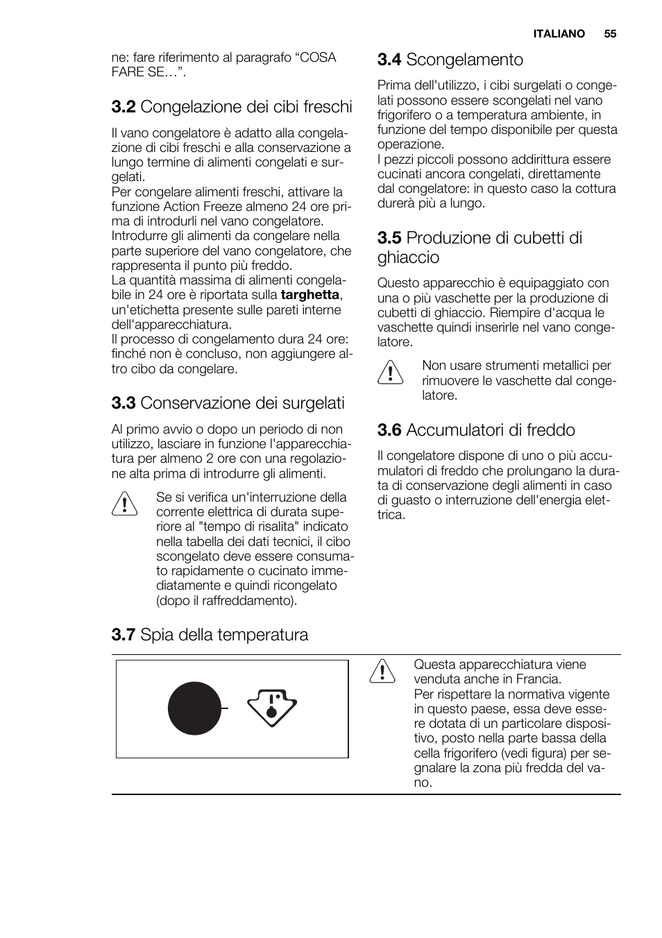 2 congelazione dei cibi freschi, 3 conservazione dei surgelati, 4 scongelamento | 5 produzione di cubetti di ghiaccio, 6 accumulatori di freddo, 7 spia della temperatura | Electrolux ENN2853COW User Manual | Page 55 / 72