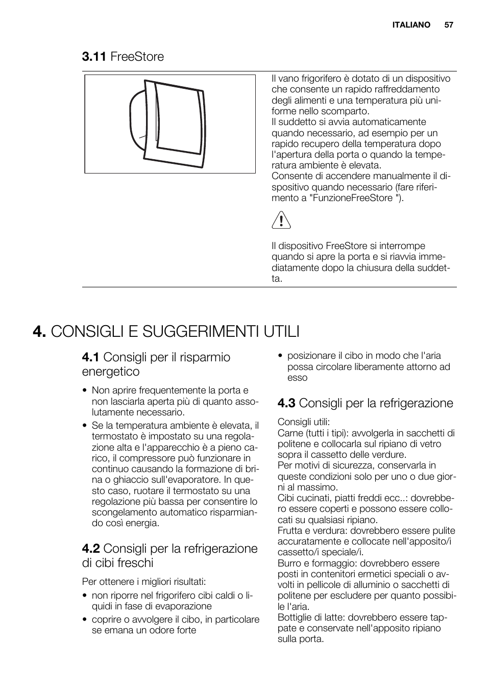 Consigli e suggerimenti utili, 11 freestore, 1 consigli per il risparmio energetico | 2 consigli per la refrigerazione di cibi freschi, 3 consigli per la refrigerazione | Electrolux ENN2853COW User Manual | Page 57 / 72