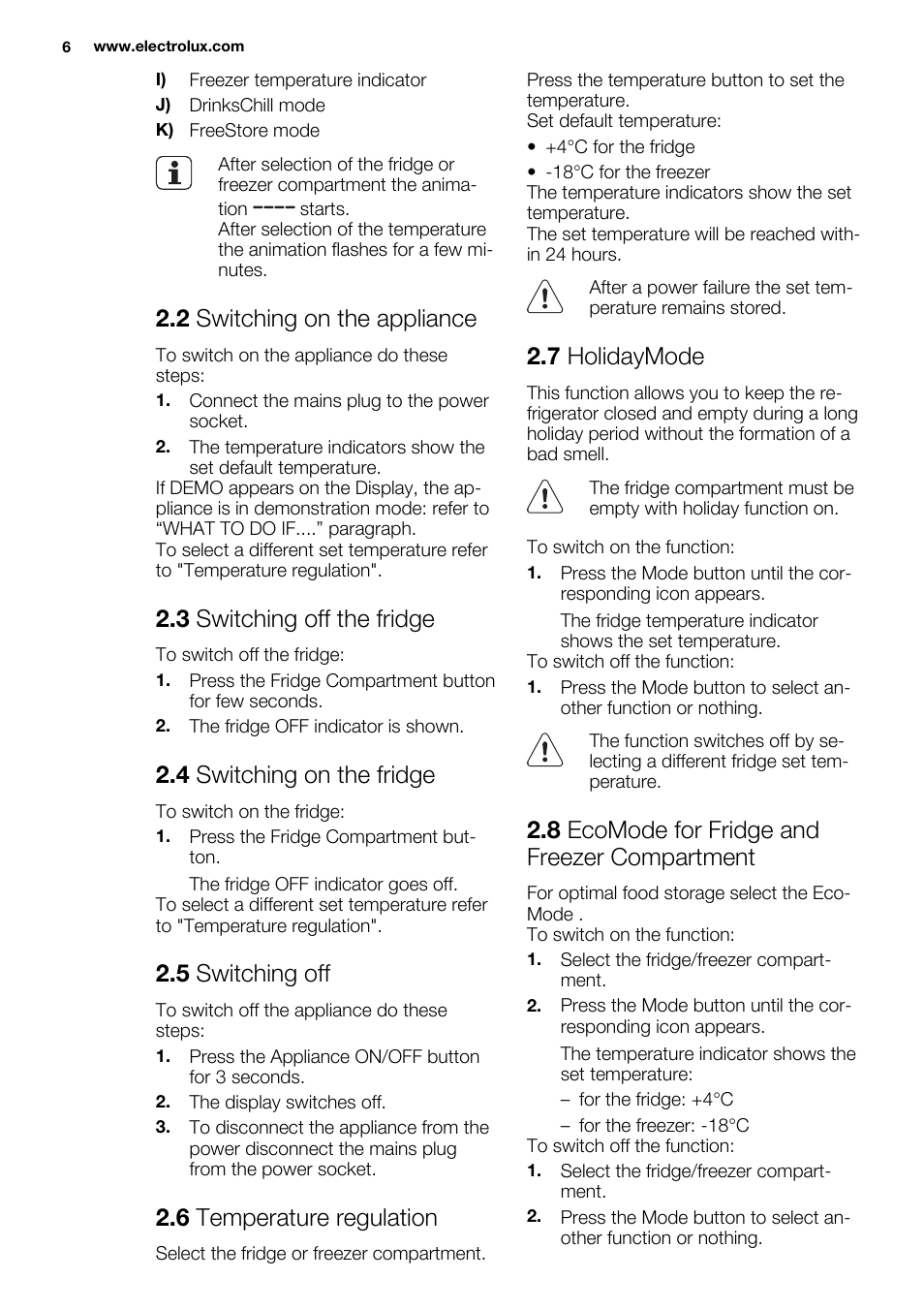 2 switching on the appliance, 3 switching off the fridge, 4 switching on the fridge | 5 switching off, 6 temperature regulation, 7 holidaymode, 8 ecomode for fridge and freezer compartment | Electrolux ENN2853COW User Manual | Page 6 / 72