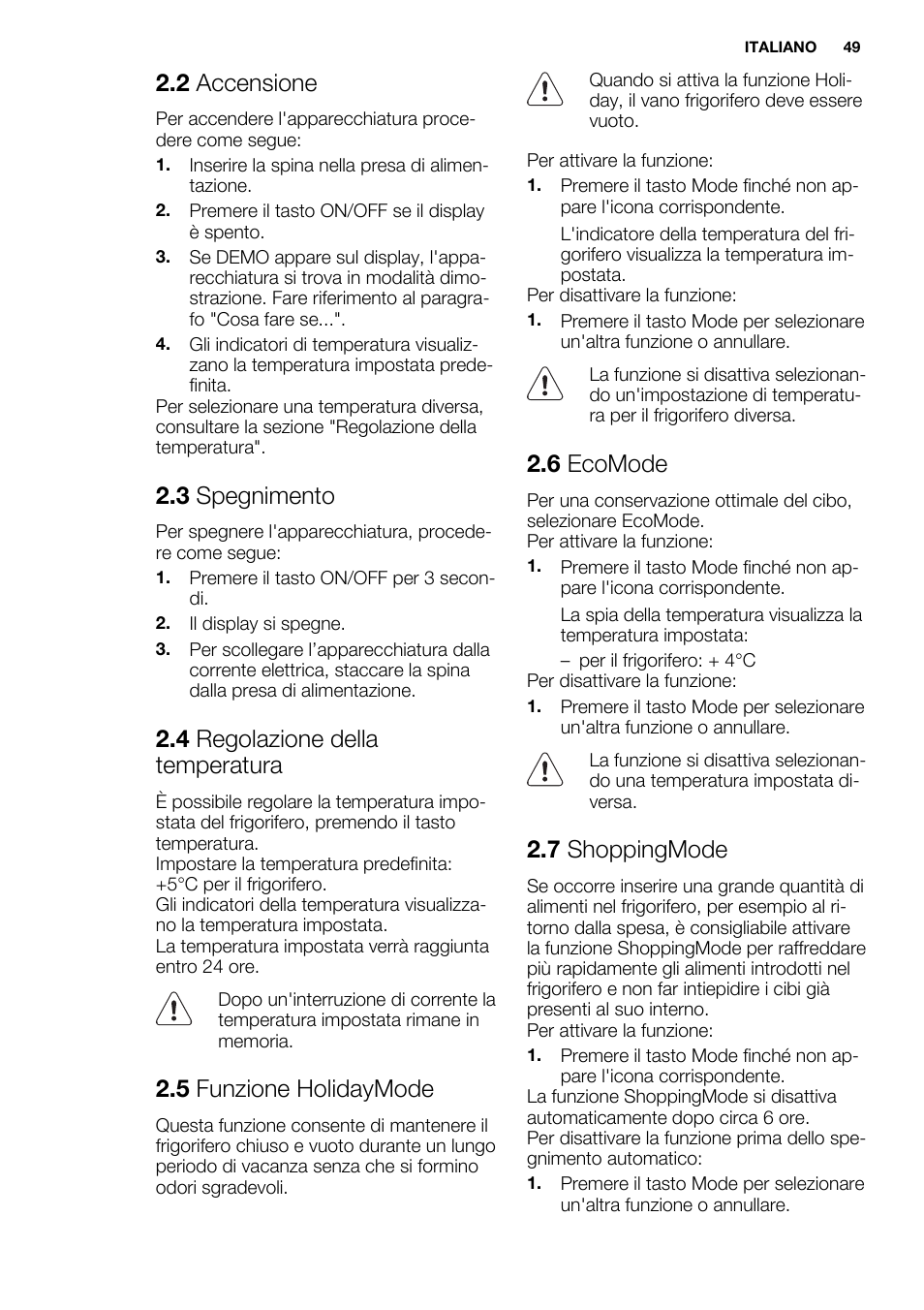 2 accensione, 3 spegnimento, 4 regolazione della temperatura | 5 funzione holidaymode, 6 ecomode, 7 shoppingmode | Electrolux ERN3213AOW User Manual | Page 49 / 68