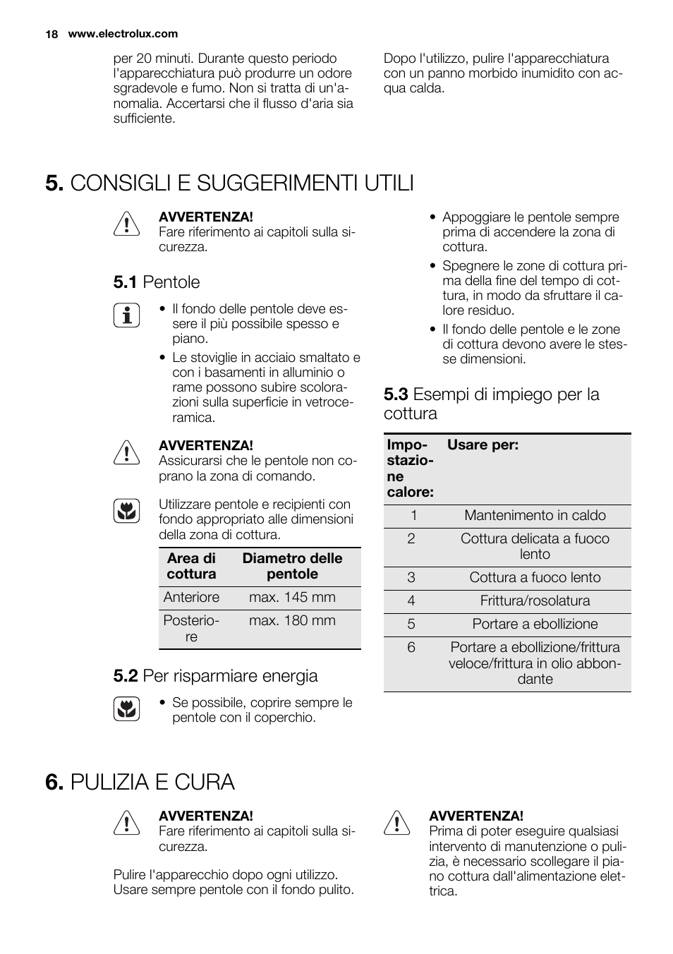 Consigli e suggerimenti utili, Pulizia e cura, 1 pentole | 2 per risparmiare energia, 3 esempi di impiego per la cottura | Electrolux EHF3920BOK User Manual | Page 18 / 56