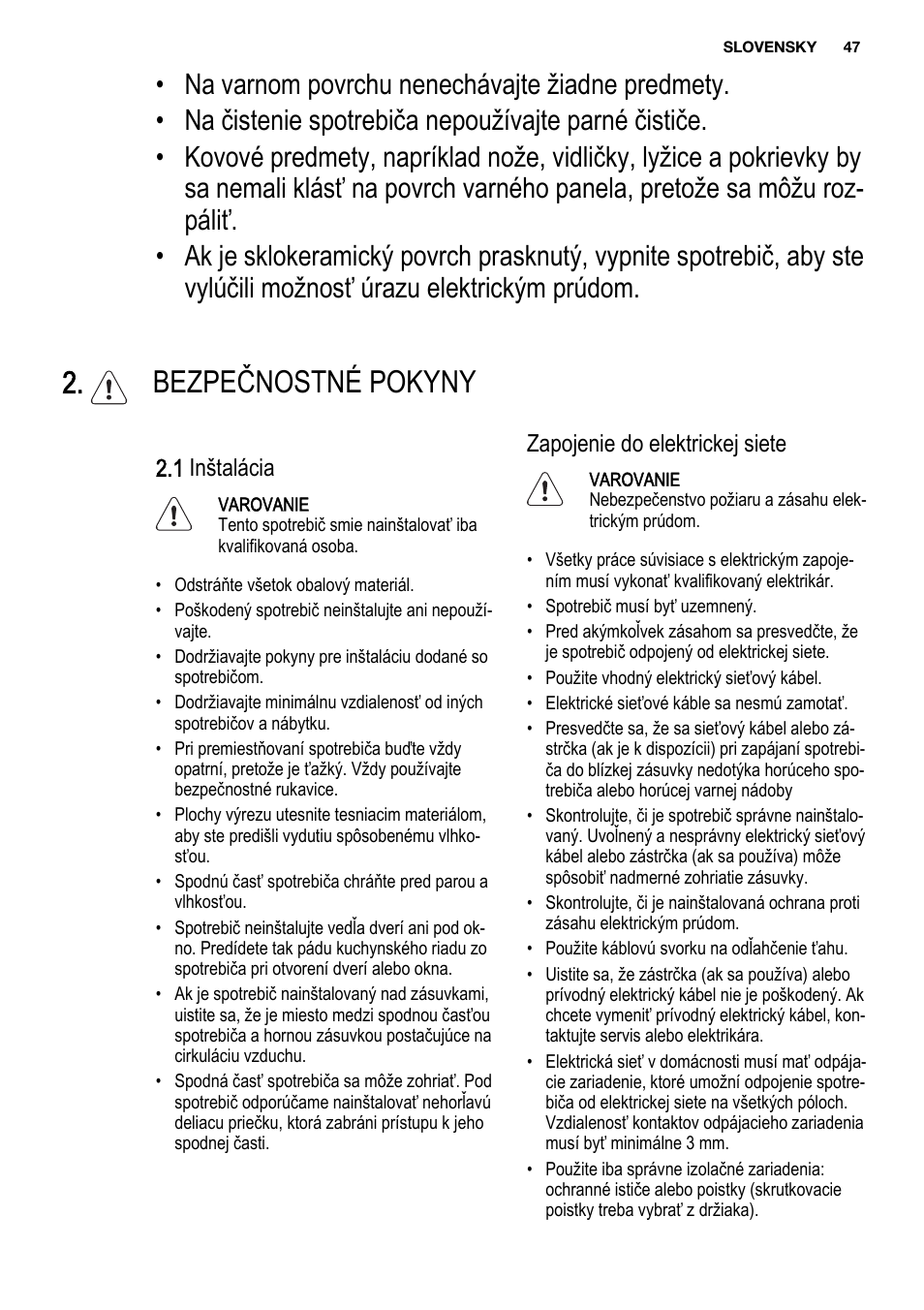 Bezpečnostné pokyny, 1 inštalácia, Zapojenie do elektrickej siete | Electrolux EHF3920BOK User Manual | Page 47 / 56