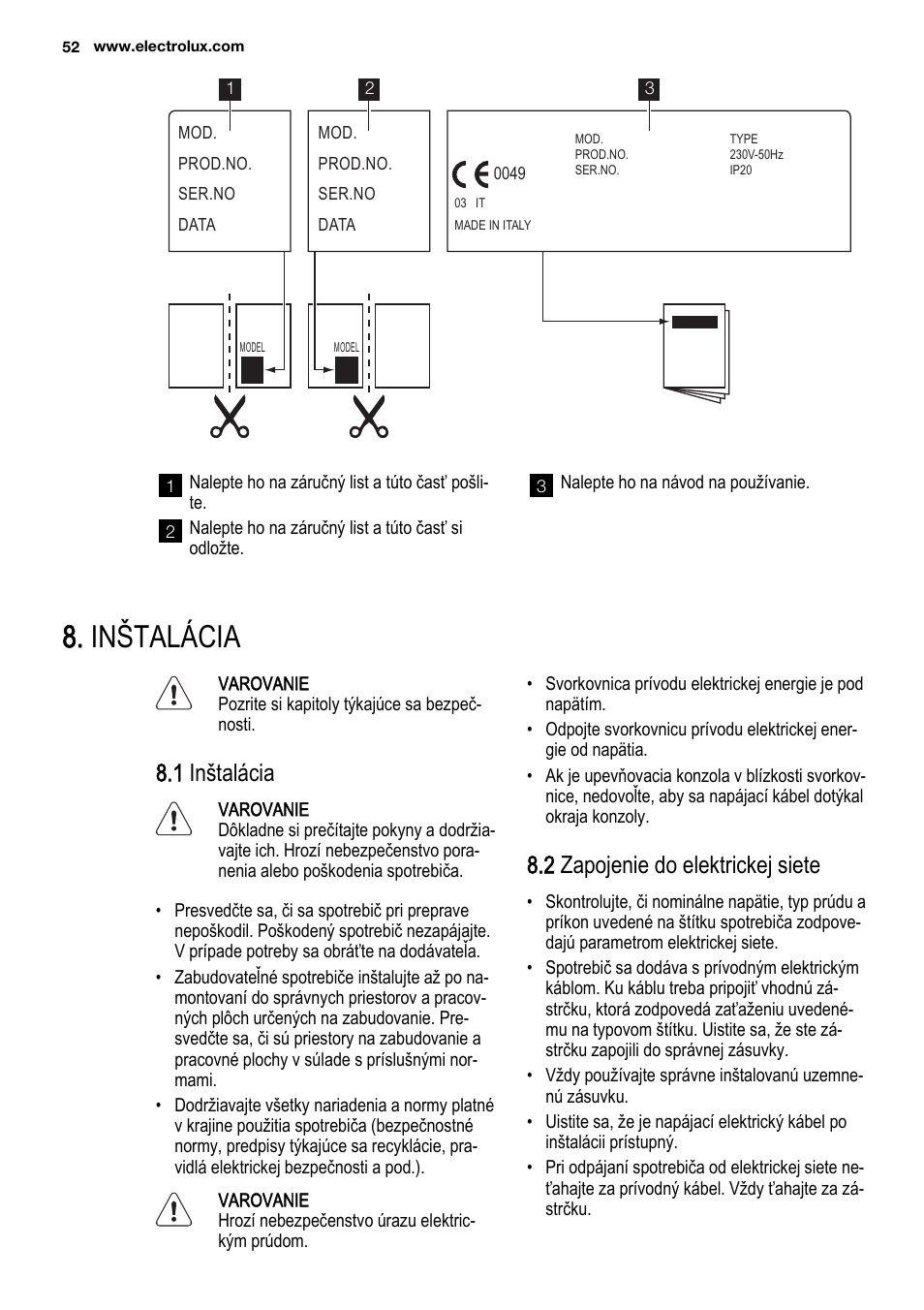 Inštalácia, 1 inštalácia, 2 zapojenie do elektrickej siete | Electrolux EHF3920BOK User Manual | Page 52 / 56