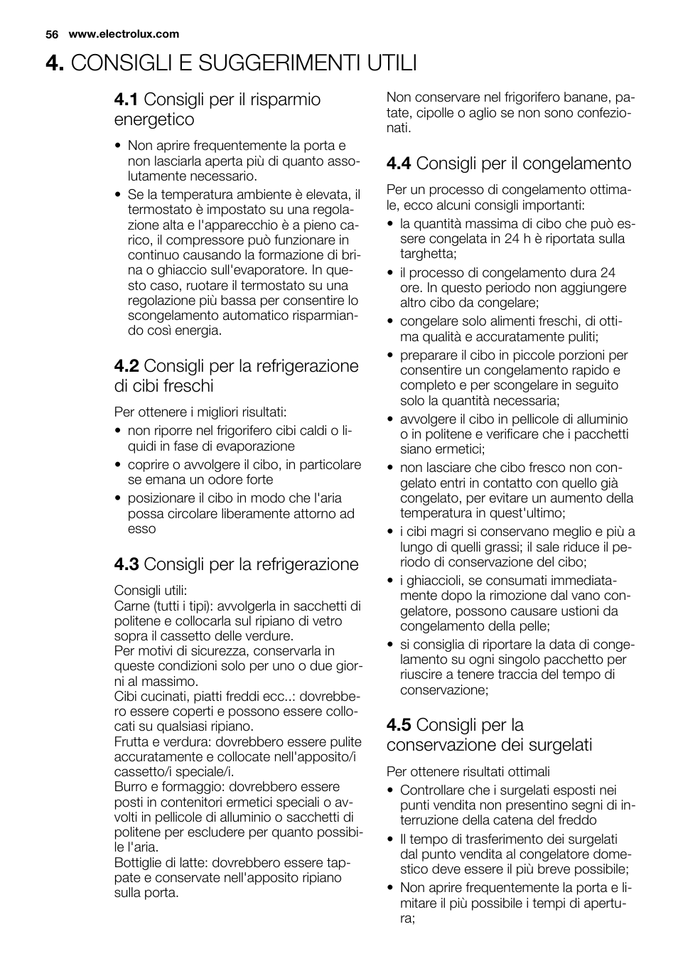 Consigli e suggerimenti utili, 1 consigli per il risparmio energetico, 2 consigli per la refrigerazione di cibi freschi | 3 consigli per la refrigerazione, 4 consigli per il congelamento, 5 consigli per la conservazione dei surgelati | Electrolux ENN2803COW User Manual | Page 56 / 72