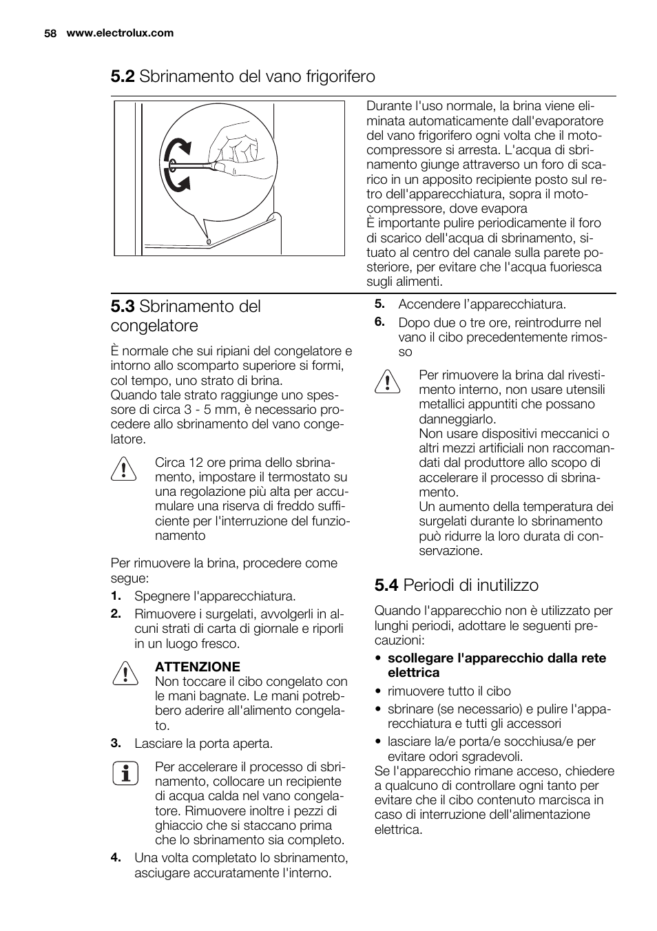 2 sbrinamento del vano frigorifero, 3 sbrinamento del congelatore, 4 periodi di inutilizzo | Electrolux ENN2803COW User Manual | Page 58 / 72