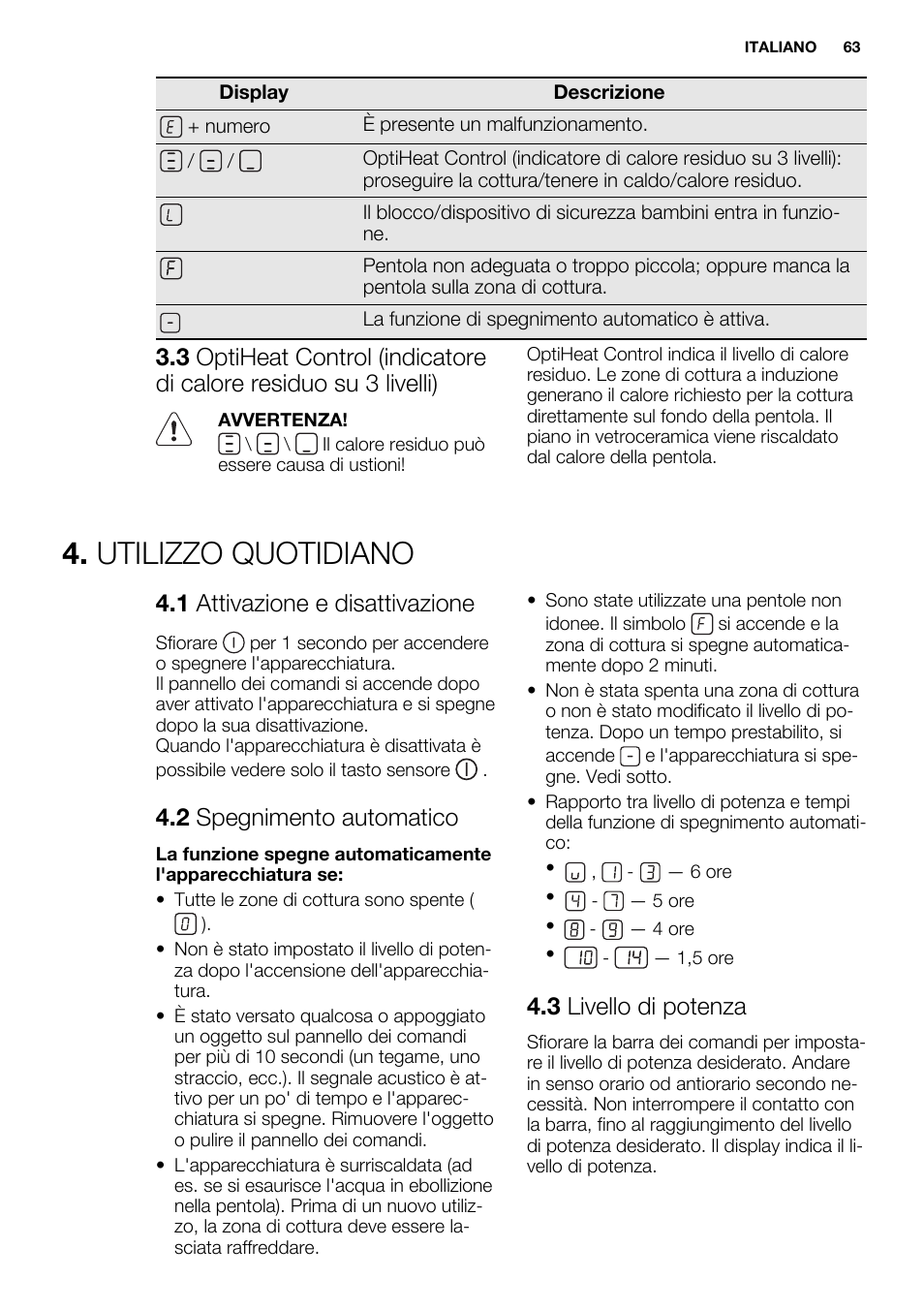 Utilizzo quotidiano, 1 attivazione e disattivazione, 2 spegnimento automatico | 3 livello di potenza | Electrolux EHI8742F9K User Manual | Page 63 / 76