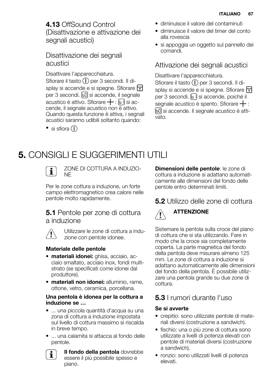 Consigli e suggerimenti utili, Attivazione dei segnali acustici, 1 pentole per zone di cottura a induzione | 2 utilizzo delle zone di cottura, 3 i rumori durante l'uso | Electrolux EHI8742F9K User Manual | Page 67 / 76