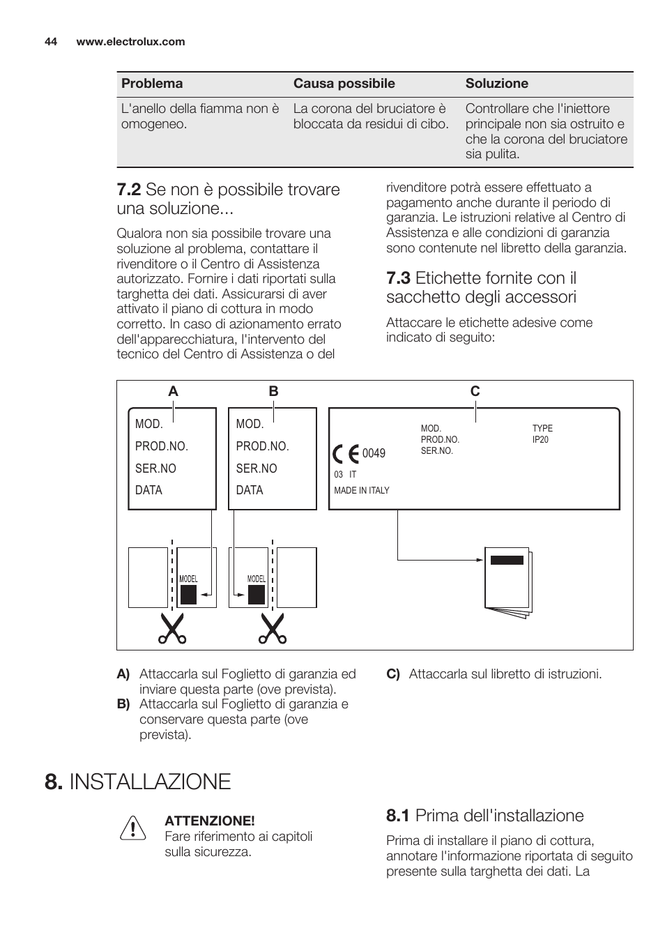 2 se non è possibile trovare una soluzione, Installazione, 1 prima dell'installazione | Electrolux EGG7253NOX User Manual | Page 44 / 52
